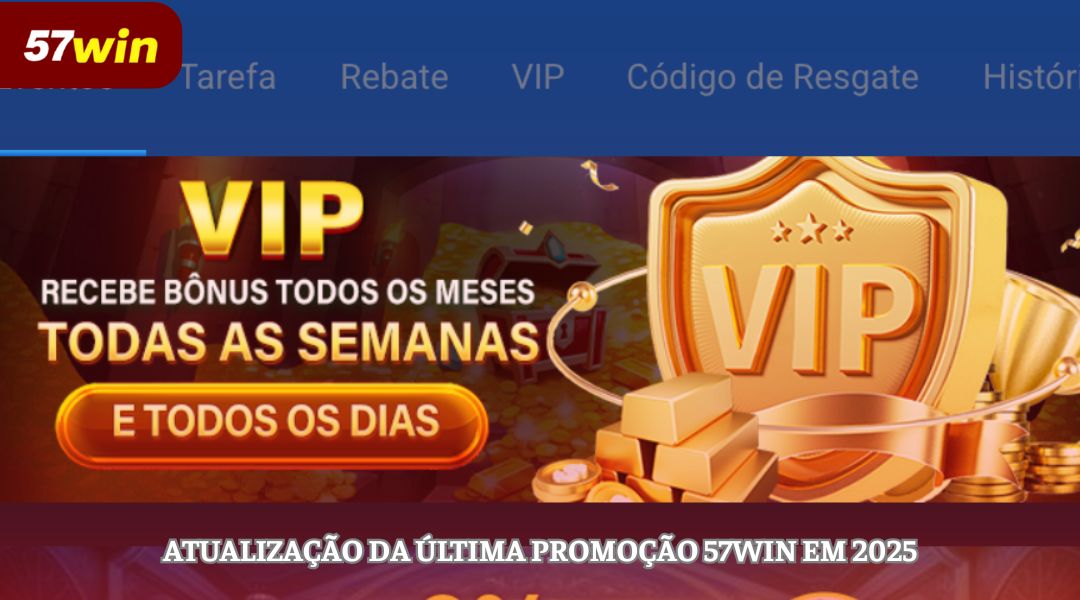 Atualização da última promoção 57WIN em 2025