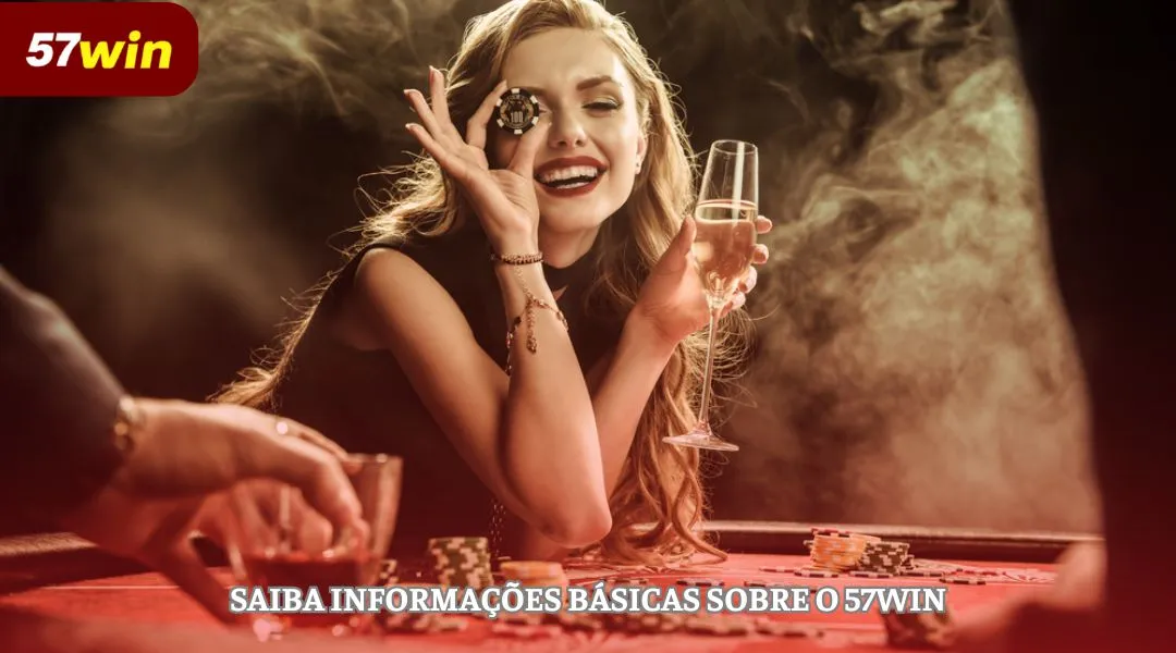 Saiba informaçoes basicas sobre o 57win