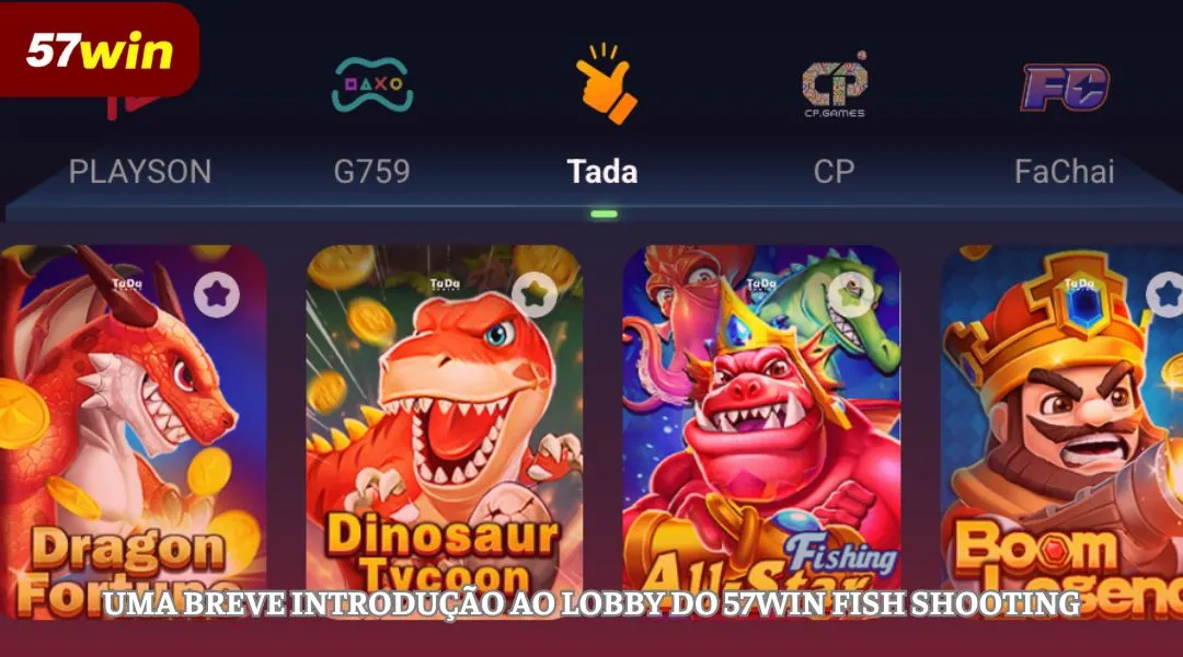 Uma breve introdução ao lobby do 57WIN Pescaria