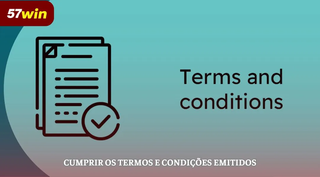 Cumpra os termos e condições emitidos