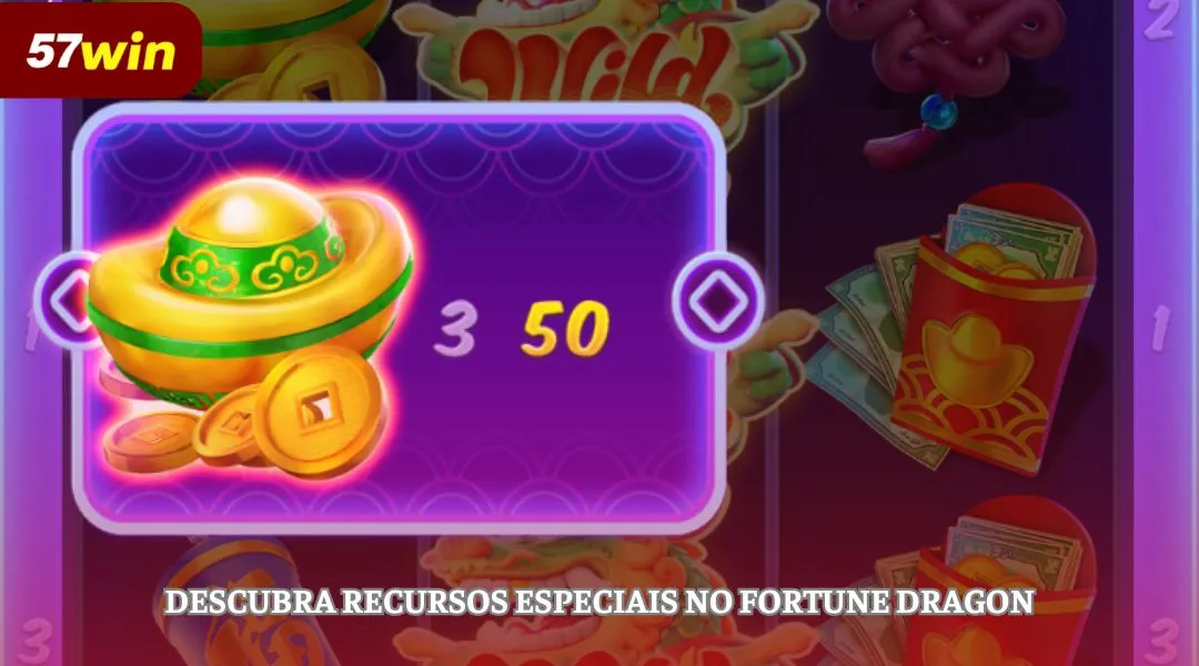 Descubra os recursos especiais do Fortune Dragon